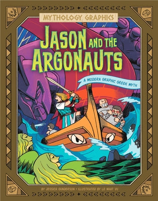 Jason and the Argonauts: A Modern Graphic Greek Myth by Peters, Stephanie