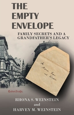 The Empty Envelope: Family Secrets and a Grandfather's Legacy by Weinstein, Rhona S.