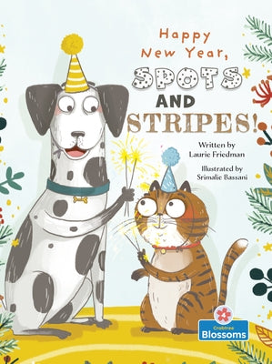 Happy New Year, Spots and Stripes! by Friedman, Laurie