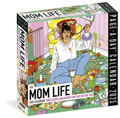 Mom Life Page-A-Day(r) Calendar 2025: Jokes, Quips, and Quotes That Say We Feel You by Schmidt, Holly