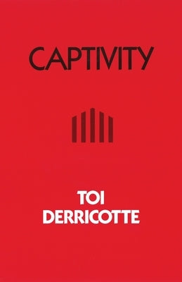Captivity by Derricotte, Toi