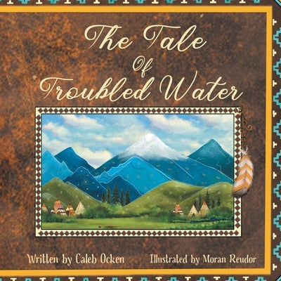 The Tale of Troubled Water by Ocken, Caleb