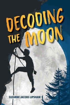 Decoding the Moon by Lipshaw, Suzanne Jacobs