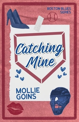 Catching Mine by Goins, Mollie