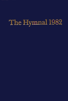 Episcopal Hymnal 1982 Blue: Basic Singers Edition by Church Publishing Incorporated
