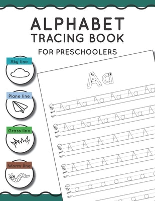 Alphabet Tracing Book for Preschoolers: Pen control to trace and write ABC Letters and Numbers Sky line Plane line Grass line and Worm line by Rose, Judy