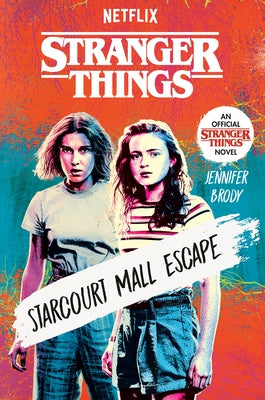 Stranger Things: Starcourt Mall Escape by Brody, Jennifer