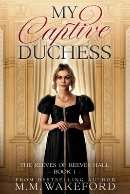 My Captive Duchess by Wakeford, M. M.