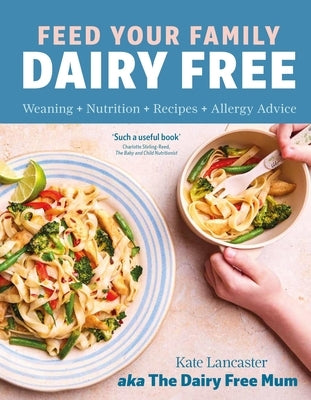 Feed Your Family Dairy Free by Lancaster, Kate