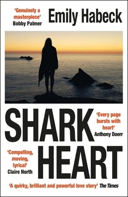 Shark Heart: A Love Story by Habeck, Emily