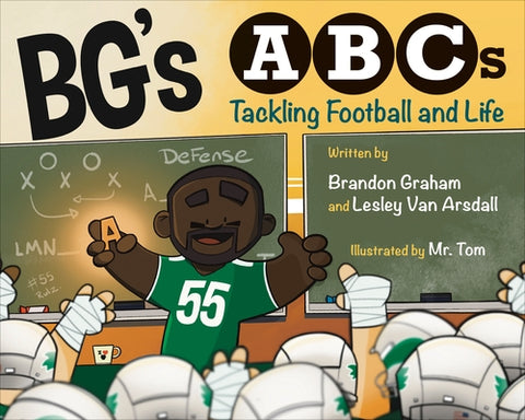 Bg's ABCs: Tackling Football and Life by Graham, Brandon