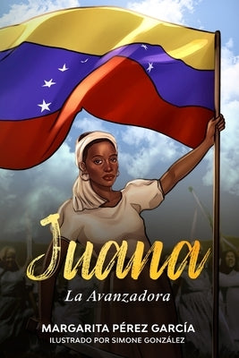 Juana, la Avanzadora by Gonz&#195;&#161;lez, Simone