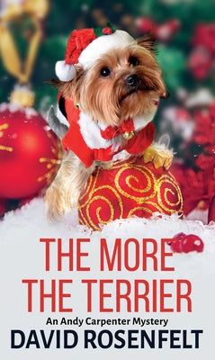 The More the Terrier by Rosenfelt, David