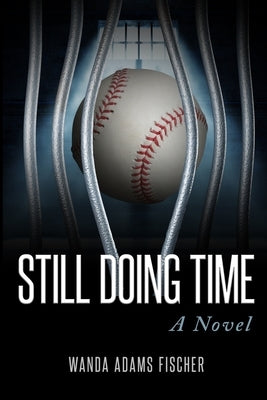 Still Doing Time by Fischer, Wanda Adams