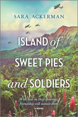 Island of Sweet Pies & Soldier by Ackerman, Sara