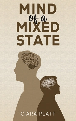 Mind of a Mixed State by Platt, Ciara