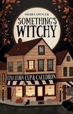 Something's Witchy by Spencer, Sierra