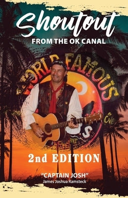 Shoutout from the Ok Canal, 2nd Edition by Ramsteck, James Joshua