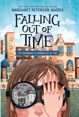 Falling Out of Time by Haddix, Margaret Peterson