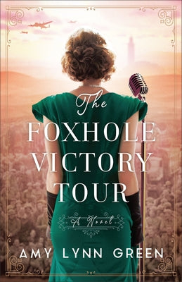 Foxhole Victory Tour by Green, Amy Lynn