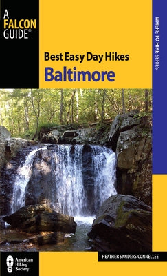 Best Easy Day Hikes Baltimore by Sanders Connellee, Heather