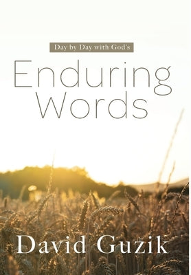 Enduring Words: Day by Day With God's Enduring Words by Guzik, David