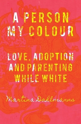 A Person My Colour by Dahlmans, Martina