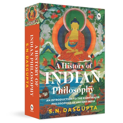 A History of Indian Philosophy: Vol. I by Dasgupta, Surendranath