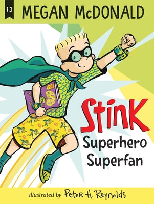 Stink: Superhero Superfan by McDonald, Megan
