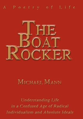 The Boat Rocker: A Poetry of Life by Mann, Michael