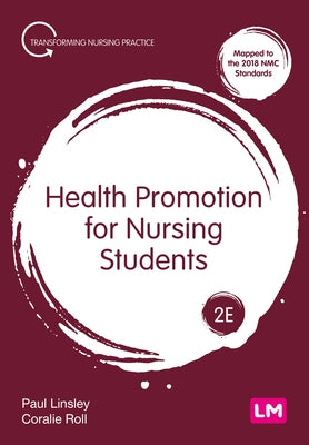 Health Promotion for Nursing Students by Linsley, Paul