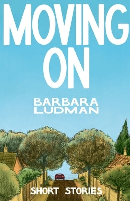 Moving on by Ludman, Barbara