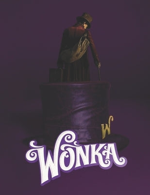 Wonka: Screenplay by Schmitt, Jayme