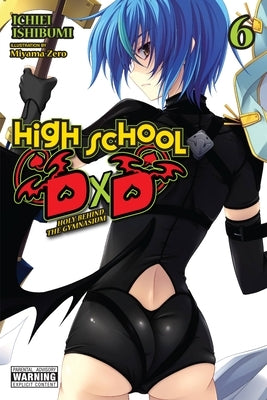 High School DXD, Vol. 6 (Light Novel): Holy Behind the Gymnasium Volume 6 by Ishibumi, Ichiei