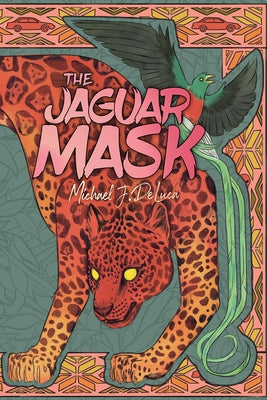The Jaguar Mask by DeLuca, Michael J.