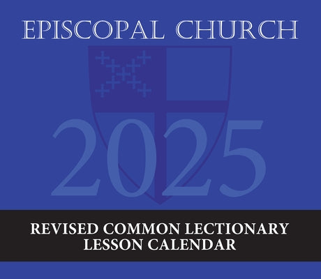 2025 Episcopal Church Revised Common Lectionary Lesson Calendar by Publishing, Church