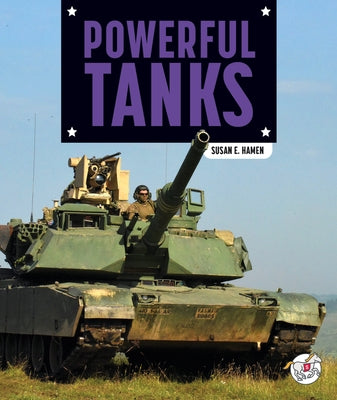 Powerful Tanks by Hamen, Susan E.