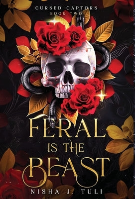 Feral is the Beast: An immortal witch and mortal man age gap fantasy romance by Tuli, Nisha J.