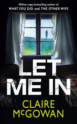 Let Me in by McGowan, Claire