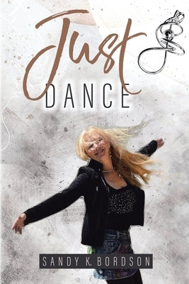 Just Dance by Bordson, Sandy K.