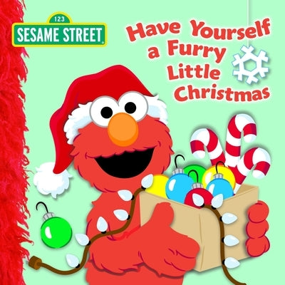 Have Yourself a Furry Little Christmas (Sesame Street) by Kleinberg, Naomi