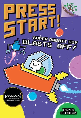 Super Rabbit Boy Blasts Off!: A Branches Book (Press Start! #5): Volume 5 by Flintham, Thomas