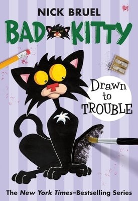 Bad Kitty Drawn to Trouble (Paperback Black-And-White Edition) by Bruel, Nick