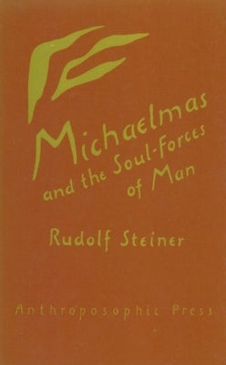 Michaelmas and the Soul-Forces of Man: (Cw 223) by Steiner, Rudolf