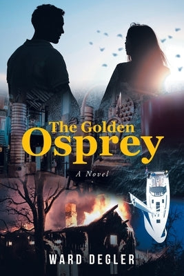 The Golden Osprey by Degler, Ward