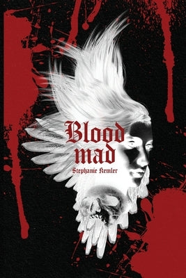 Bloodmad by Kemler, Stephanie