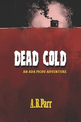 Dead Cold: An Ada Picou Adventure by Perkins, Mina