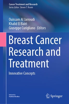 Breast Cancer Research and Treatment: Innovative Concepts by Al Jarroudi, Ouissam