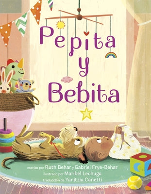 Pepita Y Bebita (Pepita Meets Bebita Spanish Edition) by Behar, Ruth