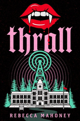 Thrall by Mahoney, Rebecca